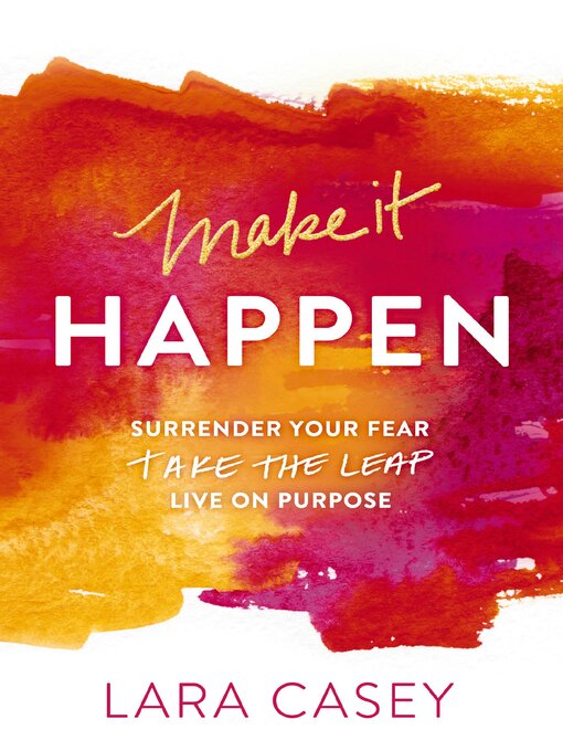 Title details for Make it Happen by Lara Casey - Wait list